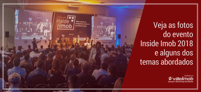 [Vídeo] Veja as fotos do Evento Inside Imob 2018 e alguns dos temas abordados