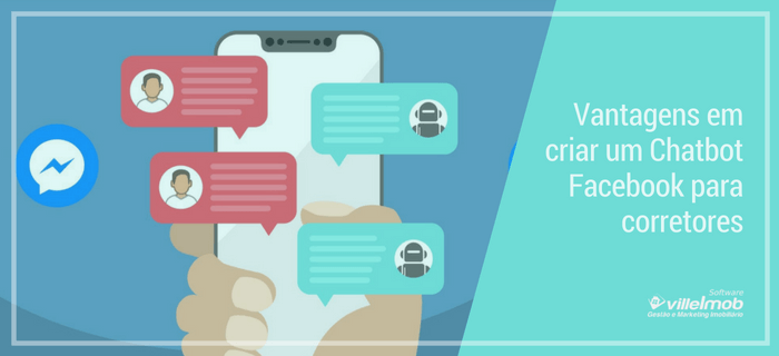 Vantagens em criar um Chatbot Facebook para corretores