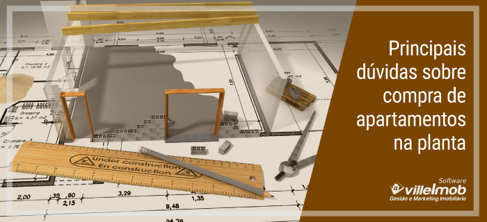 Principais dúvidas sobre compra de apartamentos na planta