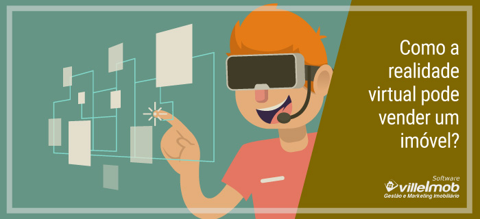 Como a realidade virtual pode vender um imóvel?