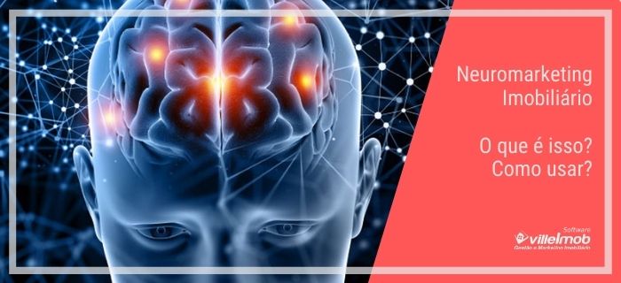 Neuromarketing Imobiliário – O que é isso? Como usar?