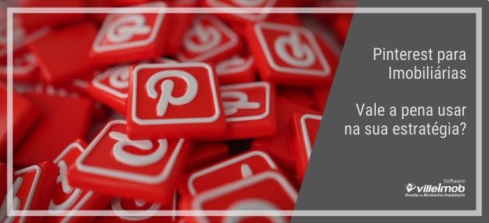 Pinterest para Imobiliárias – Vale a pena usar na sua estratégia?