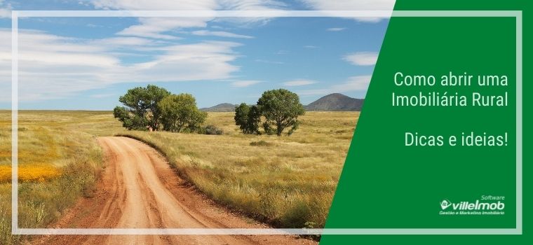 Como abrir uma Imobiliária Rural – Dicas e ideias!